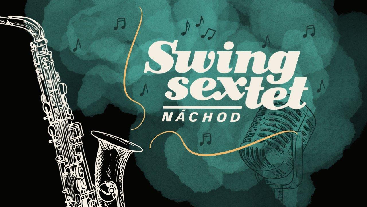 Nechte se unést atmosférou swingu s kapelou Swing Sextet Náchod!